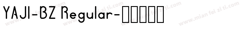YAJI-BZ Regular字体转换